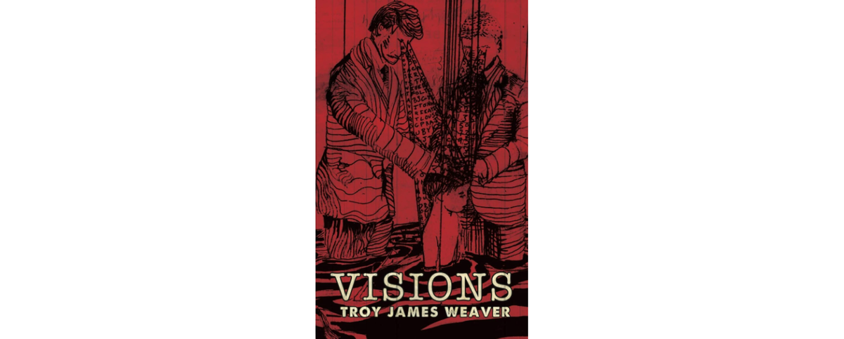 Book Review: "Visions" By Troy James Weaver